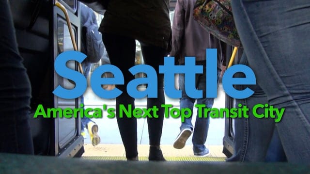 Sunday Video: America’s Next Top Transit City Is Seattle